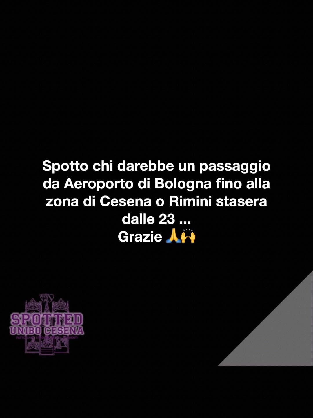 Post: Spotto chi darebbe un passaggio da Aeroporto di Bologna fino alla zona di Cesena o Rimini stasera dalle 23 ... 
Grazie 🙏🙌

#spotted #Ce…