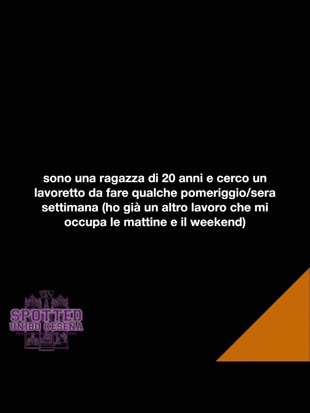 Post: sono una ragazza di 20 anni e cerco un lavoretto da fare qualche pomeriggio/sera settimana (ho già un altro lavoro che mi occupa le mattine …