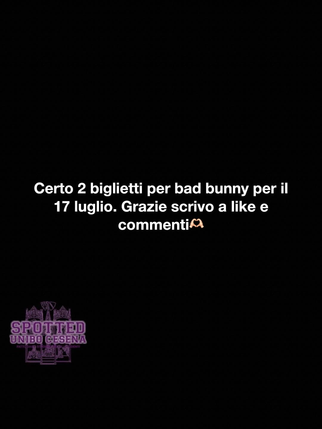Post: Certo 2 biglietti per bad bunny per il 17 luglio. Grazie scrivo a like e commenti🫶🏻

#spotted #Cesena #unibo #cesenaspotted