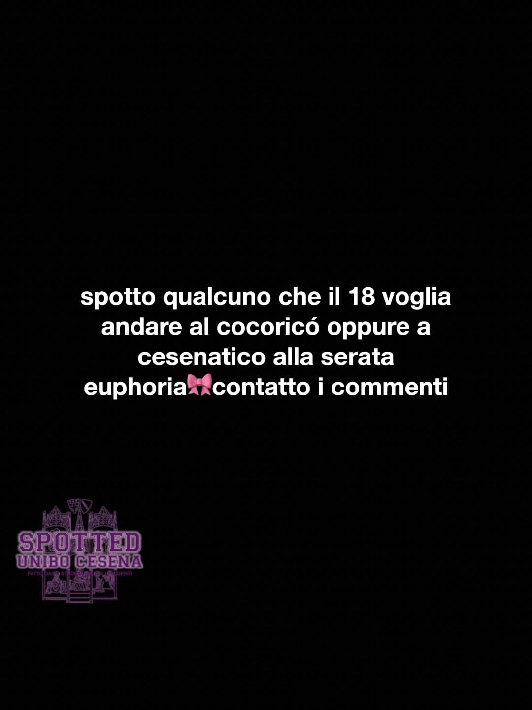 Post: spotto qualcuno che il 18 voglia andare al cocoricó oppure a cesenatico alla serata euphoria🎀contatto i commenti

#spotted #Cesena #unibo…