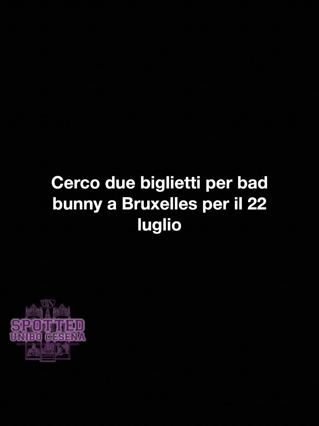 Post: Cerco due biglietti per bad bunny a Bruxelles per il 22 luglio

#spotted #Cesena #unibo #cesenaspotted
