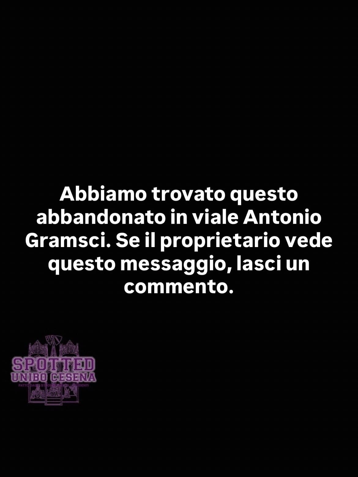 Post: Abbiamo trovato questo abbandonato in viale Antonio Gramsci. Se il proprietario vede questo messaggio, lasci un commento.

#spotted #Cesena …