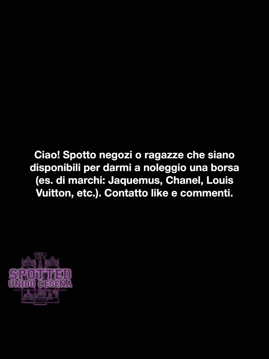 Post: Ciao! Spotto negozi o ragazze che siano disponibili per darmi a noleggio una borsa (es. di marchi: Jaquemus, Chanel, Louis Vuitton, etc.). C…