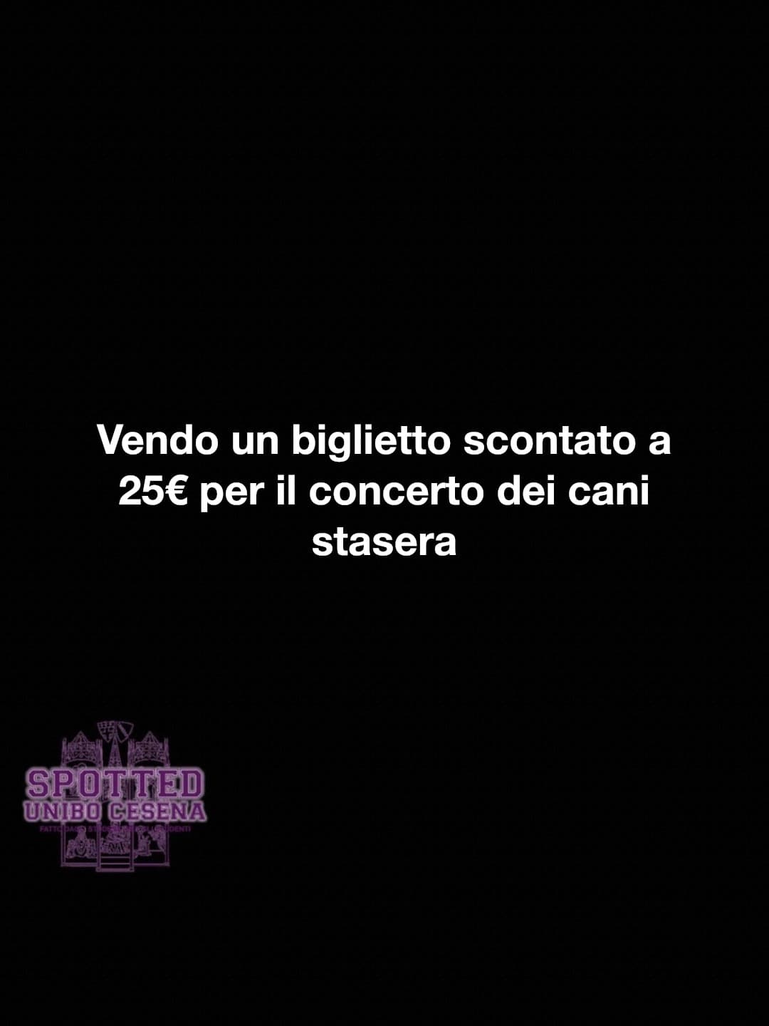 Post: Vendo un biglietto scontato a 25€ per il concerto dei cani stasera

#spotted #Cesena #unibo #cesenaspotted