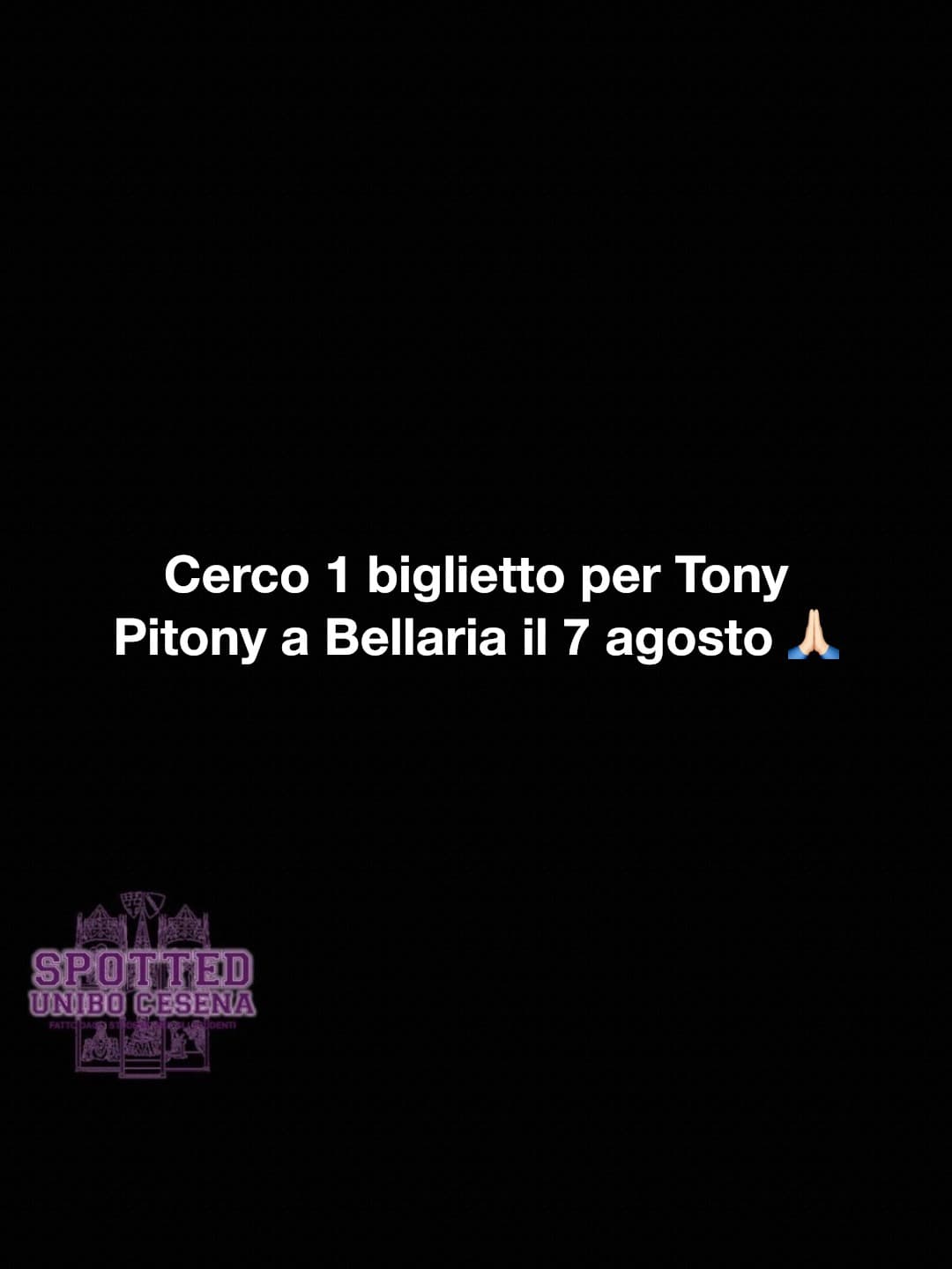 Post: Cerco 1 biglietto per Tony Pitony a Bellaria il 7 agosto 🙏🏻

#spotted #Cesena #unibo #cesenaspotted
