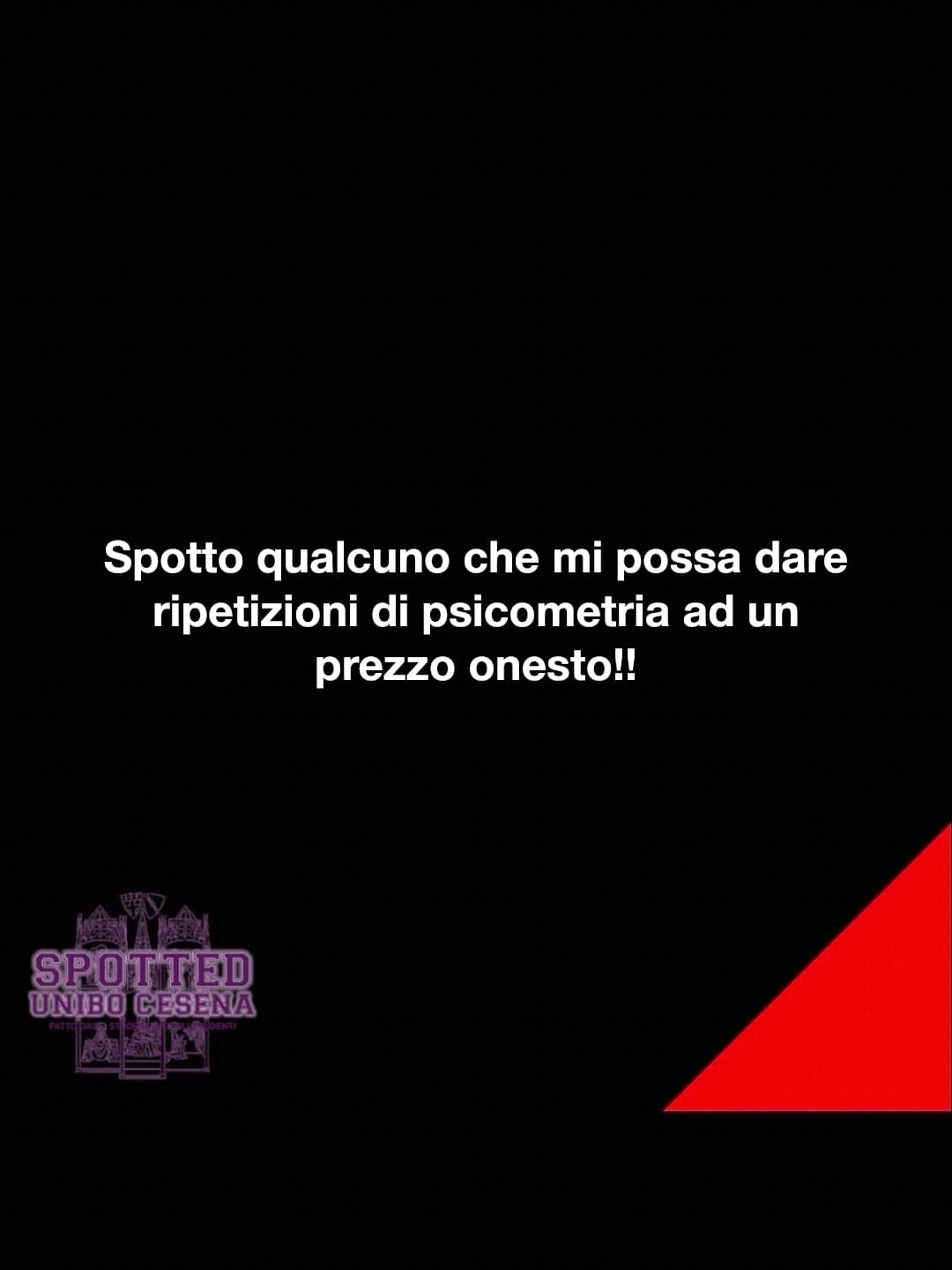 Post: Spotto qualcuno che mi possa dare ripetizioni di psicometria ad un prezzo onesto!!

#spotted #Cesena #unibo #cesenaspotted