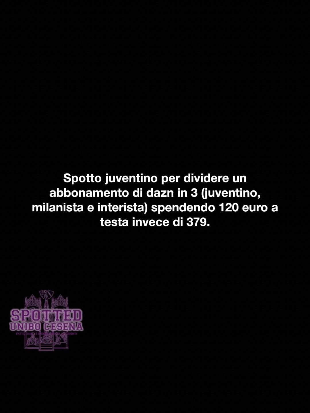 Post: Spotto juventino per dividere un abbonamento di dazn in 3 (juventino, milanista e interista) spendendo 120 euro a testa invece di 379.

#s…