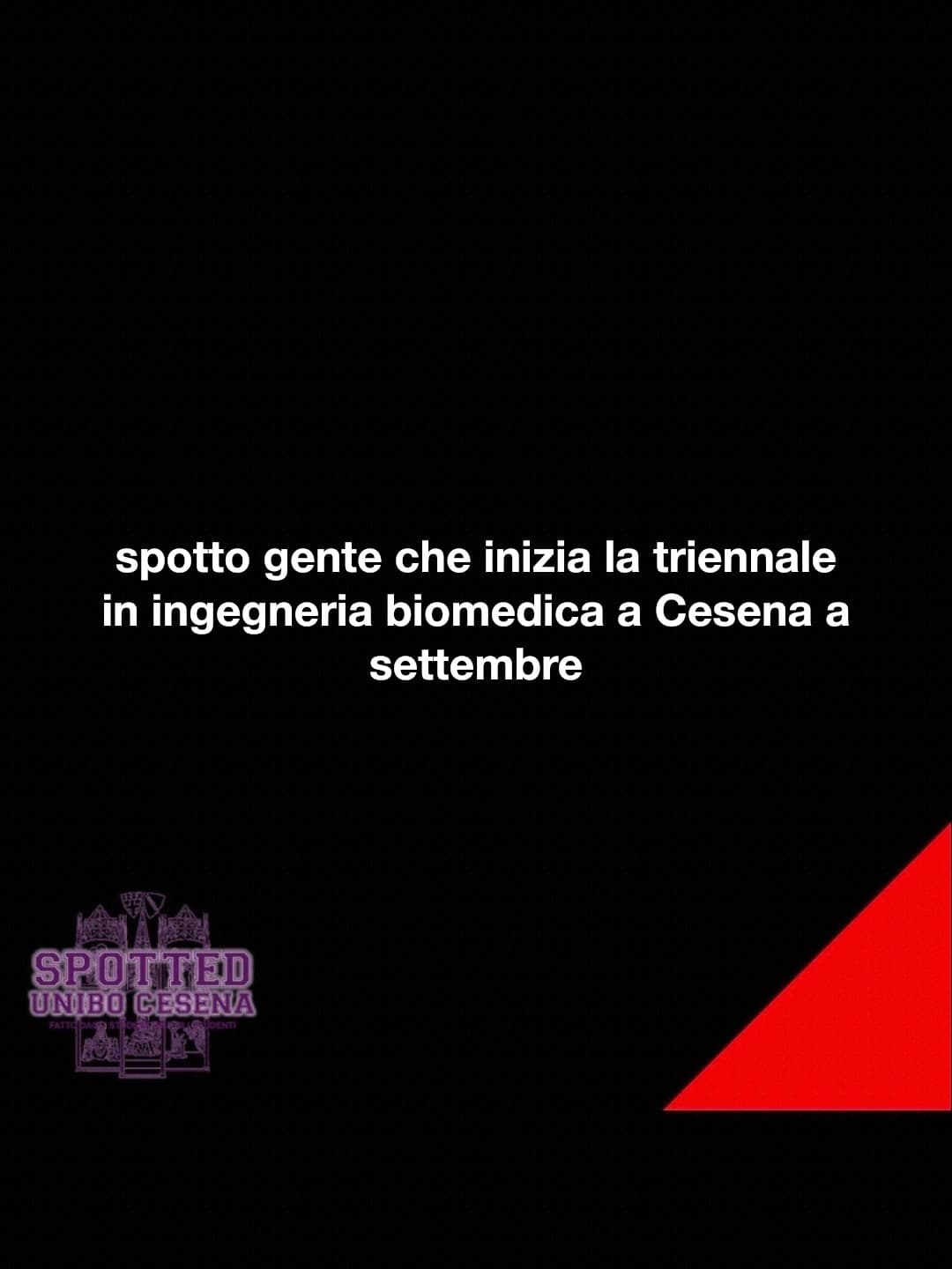 Post: spotto gente che inizia la triennale in ingegneria biomedica a Cesena a settembre

#spotted #Cesena #unibo #cesenaspotted
