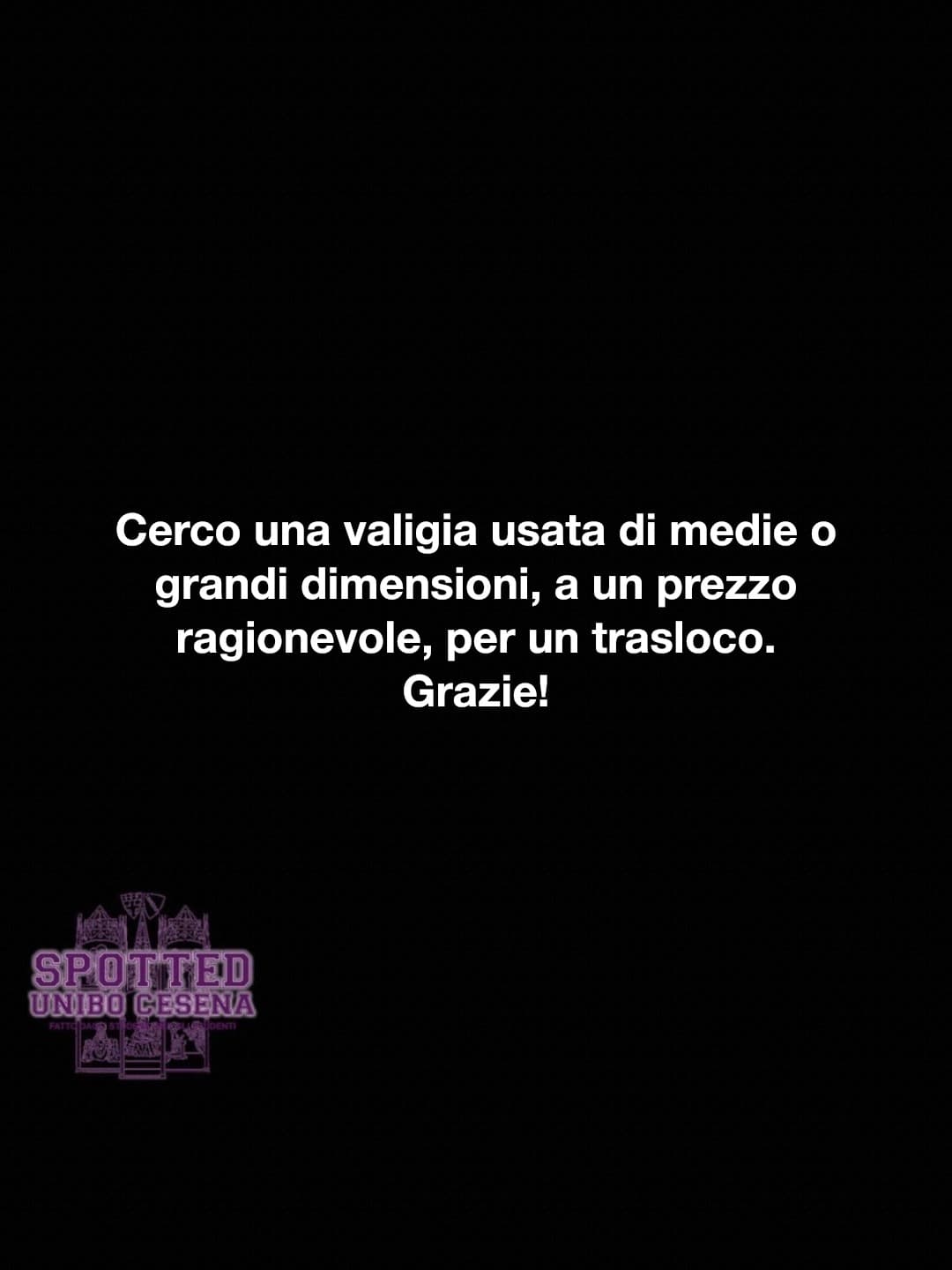 Post: Cerco una valigia usata di medie o grandi dimensioni, a un prezzo ragionevole, per un trasloco. Grazie!

#spotted #Cesena #unibo #cesenasp…