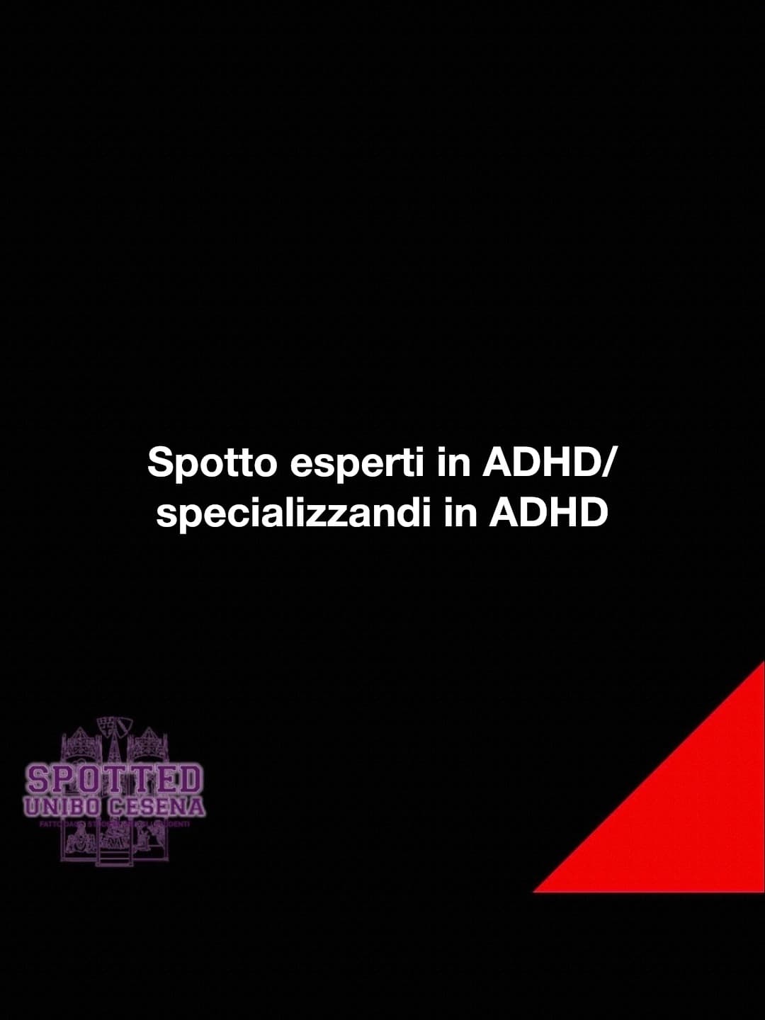Post: Spotto esperti in ADHD/ specializzandi in ADHD

#spotted #Cesena #unibo #cesenaspotted