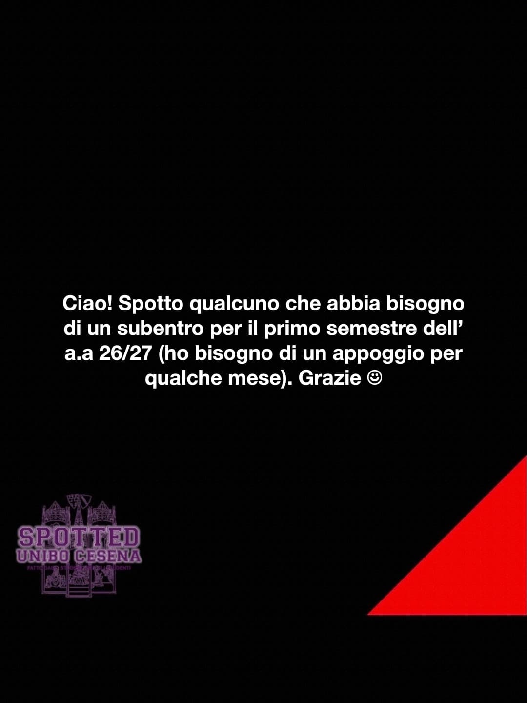 Post: Ciao! Spotto qualcuno che abbia bisogno di un subentro per il primo semestre dell’ a.a 26/27 (ho bisogno di un appoggio per qualche mese). G…