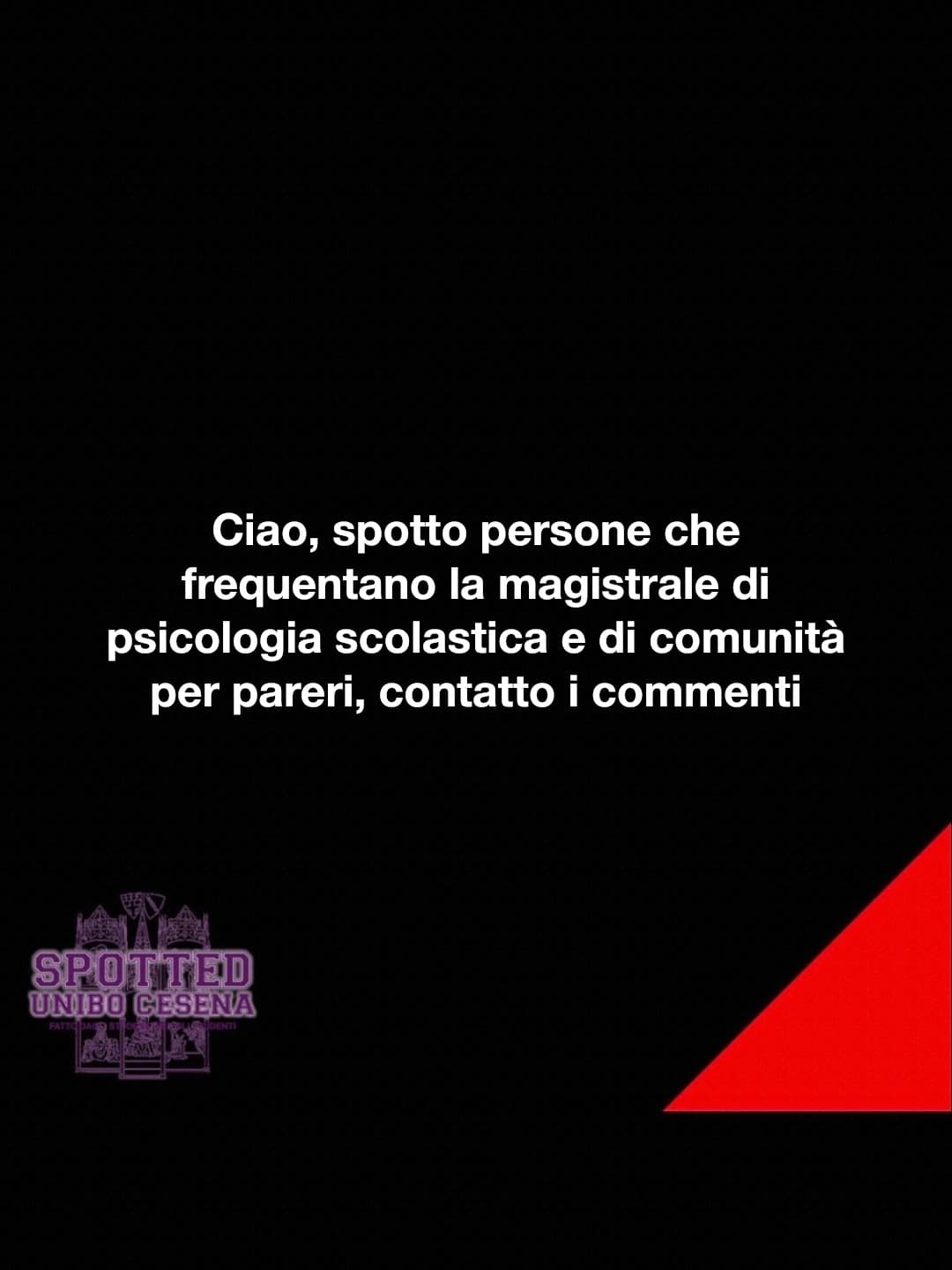Post: Ciao, spotto persone che frequentano la magistrale di psicologia scolastica e di comunità per pareri, contatto i commenti

#spotted #Cesen…