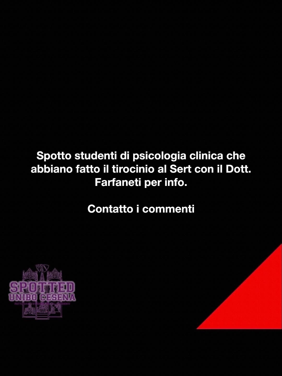 Post: Spotto studenti di psicologia clinica che abbiano fatto il tirocinio al Sert con il Dott. Farfaneti per info.

Contatto i commenti

#spo…