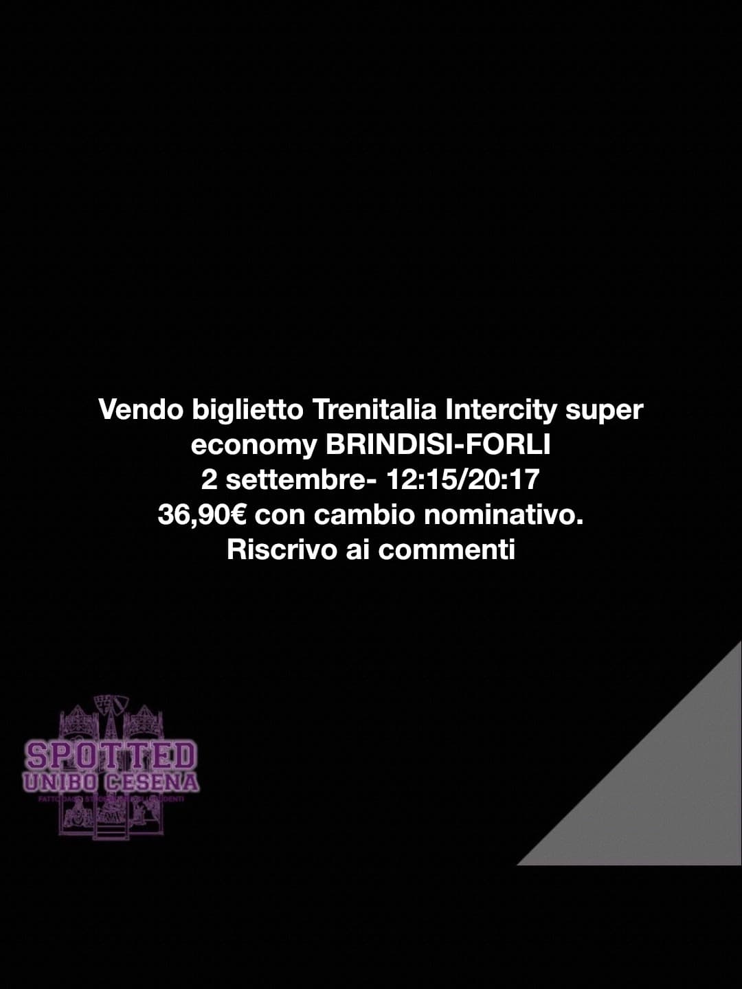 Post: Vendo biglietto Trenitalia Intercity super economy BRINDISI-FORLI 
2 settembre- 12:15/20:17
36,90€ con cambio nominativo. 
Riscrivo ai co…