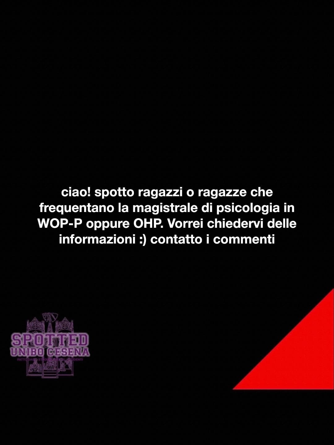 Post: ciao! spotto ragazzi o ragazze che frequentano la magistrale di psicologia in WOP-P oppure OHP. Vorrei chiedervi delle informazioni :) conta…