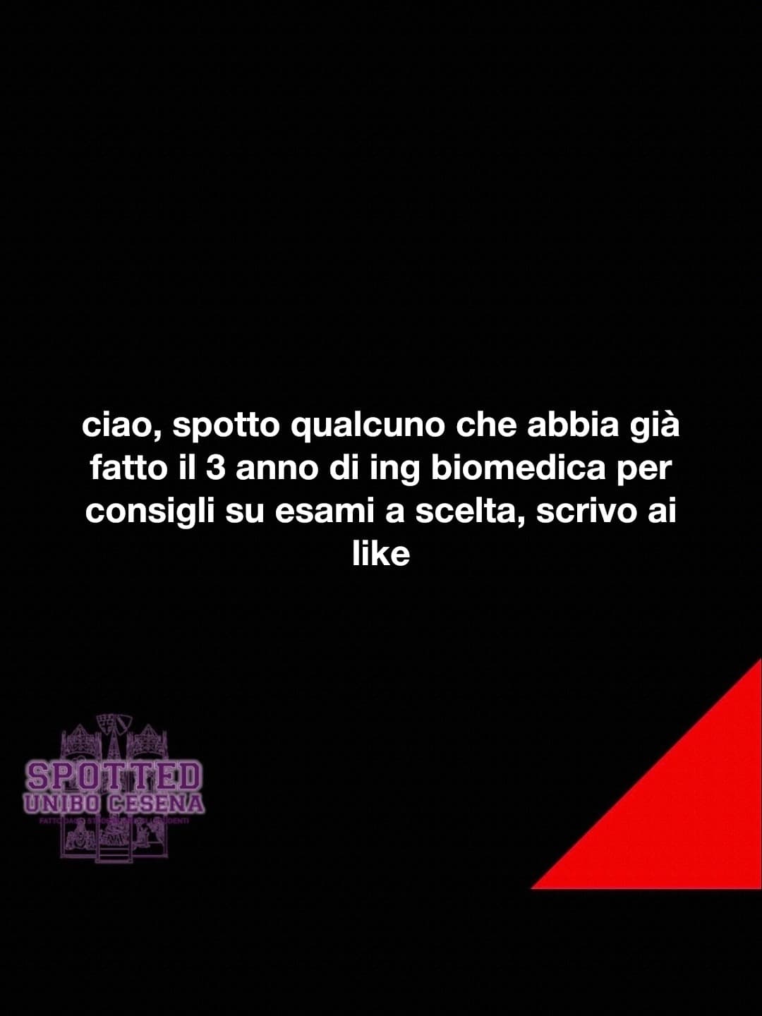 Post: ciao, spotto qualcuno che abbia già fatto il 3 anno di ing biomedica per consigli su esami a scelta, scrivo ai like

#spotted #Cesena #uni…